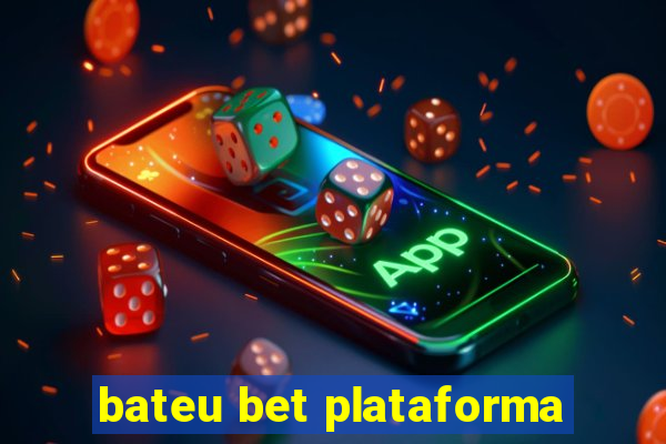 bateu bet plataforma